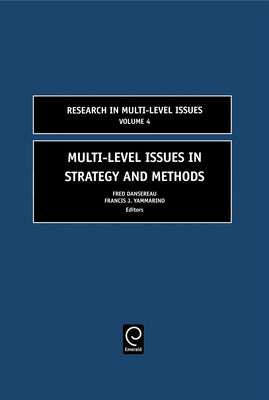 Multi-Level Issues in Strategy and Methods by Dansereau, Fred