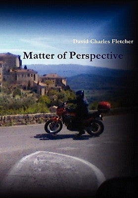 Matter of Perspective by Fletcher, David Charles