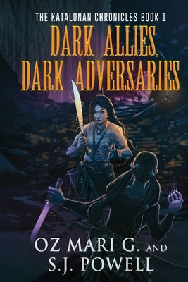Dark Allies, Dark Adversaries by Mari G., Oz
