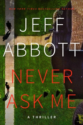 Never Ask Me by Abbott, Jeff