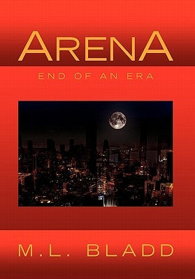 Arena by Bladd, M. L.
