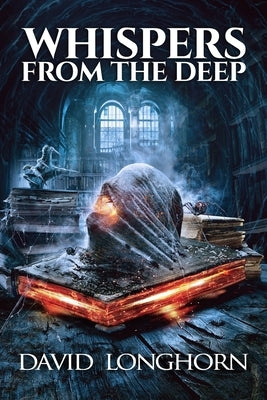 Whispers from the Deep: Supernatural Suspense with Monsters and Demons by Street, Scare
