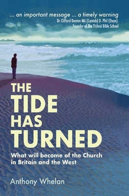 The Tide Has Turned by Whelan, Anthony