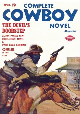 Complete Cowboy Novel Magazine (April 1949) by Lehman, Paul Evan