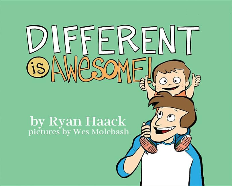 Different Is Awesome! by Haack, Ryan