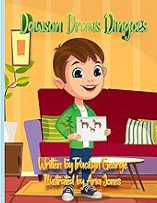 Dawson Draws Dingoes by George, Tracilyn
