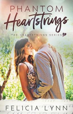 Phantom Heartstrings by Lynn, Felicia