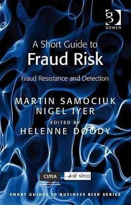 A Short Guide to Fraud Risk: Fraud Resistance and Detection by Samociuk, Martin