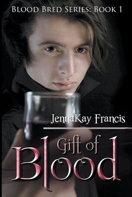Gift of Blood by Francis, Jennakay