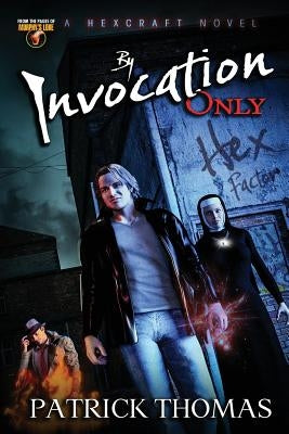 By Invocation Only: A Hexcraft Novel by Thomas, Patrick