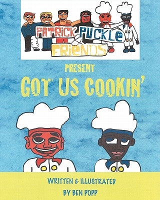 PATRICK PUCKLE & FRIENDS PRESENT Got Us Cookin' by Popp, Ben