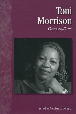 Toni Morrison: Conversations by Denard, Carolyn C.