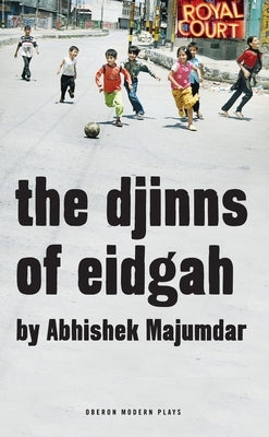 The Djinns of Eidgah by Majumdar, Abhishek