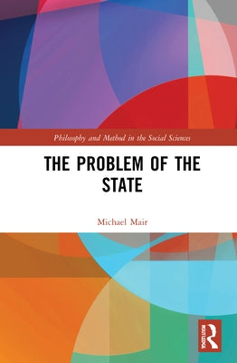The Problem of the State by Mair, Michael