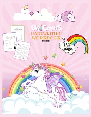 Unicorns Handwriting Workbook for Kids: Unicorn Handwriting Practice Paper Letter Tracing Workbook for Kids - Unicorn Letters Writing - Kindergarten W by Library, Journals