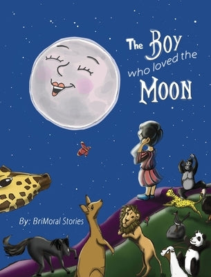 The Boy Who Loved the Moon by Stories, Brimoral