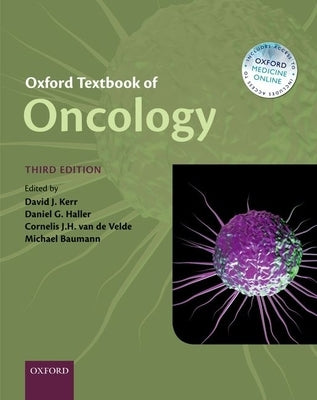 Oxford Textbook of Oncology by Kerr, David J.