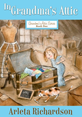 In Grandma's Attic, 1 by Richardson, Arleta