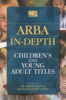Arba In-Depth: Children's and Young Adult Titles by Dillon, Martin