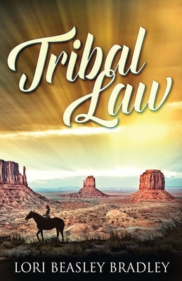 Tribal Law by Beasley Bradley, Lori