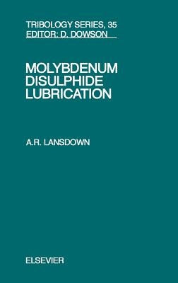 Molybdenum Disulphide Lubrication: Volume 35 by Lansdown, A. R.