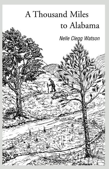 A Thousand Miles to Alabama by Watson, Nelle Clegg