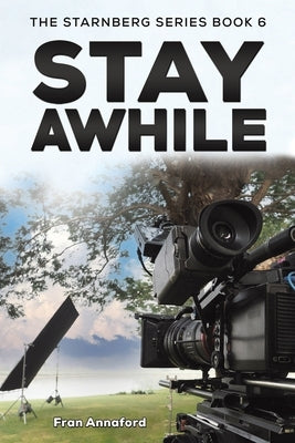 The Starnberg Series Book 6 - Stay Awhile by Annaford, Fran