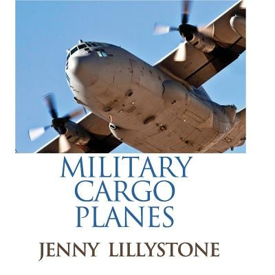 Military Cargo Planes by Lillystone, Jenny