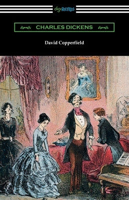 David Copperfield by Dickens, Charles