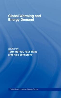 Global Warming and Energy Demand by Barker, Terry