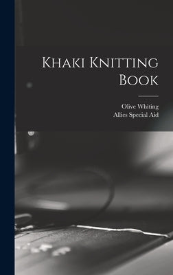 Khaki Knitting Book by Whiting, Olive