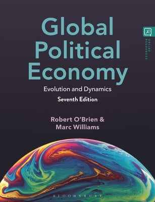 Global Political Economy: Evolution and Dynamics by O'Brien, Robert