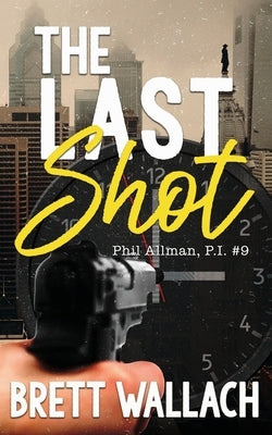 The Last Shot by Wallach, Brett