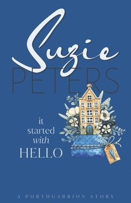 It Started With Hello by Peters, Suzie