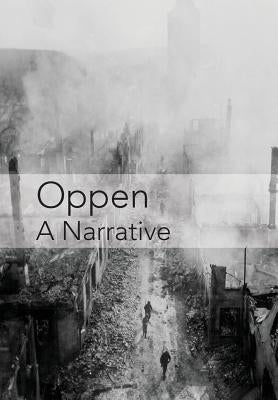 Oppen: A Narrative: Revised and Updated Edition by Hoffman, Eric R.