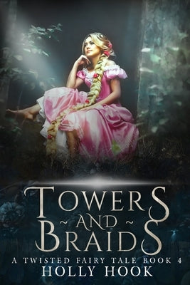 Towers and Braids by Hook, Holly