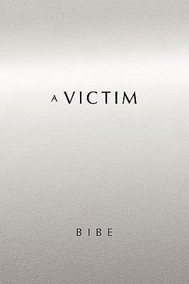 A Victim by Bibe