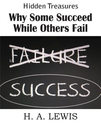 Why Some Succeed While Others Fail by Lewis, Harry A.