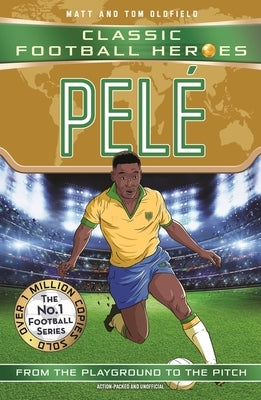 Pelé: Volume 76 by Oldfield, Matt