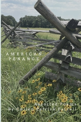 American Penance: Assorted Poems by Cullen Farrell by Farrell, Cullen Patrick
