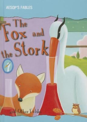 The Fox and the Stork and Other Fables by Parker, Victoria