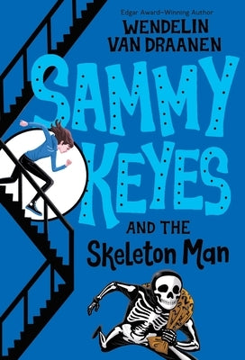 Sammy Keyes and the Skeleton Man by Van Draanen, Wendelin