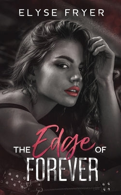 The Edge of Forever: The Edge Book 4 by Fryer, Elyse