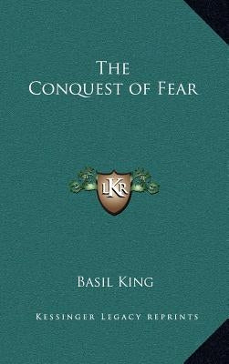 The Conquest of Fear by King, Basil