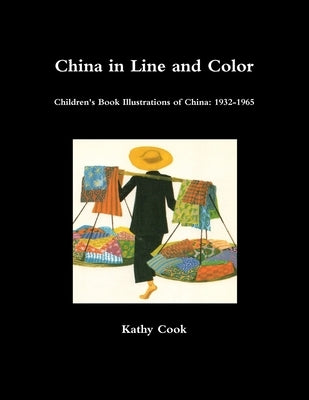 China in Line and Color by Cook, Kathy