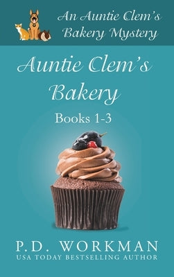 Auntie Clem's Bakery 1-3 by Workman, P. D.