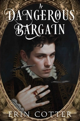 A Dangerous Bargain by Cotter, Erin