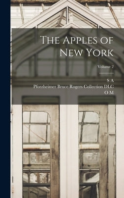 The Apples of New York; Volume 2 by Rogers, Bruce