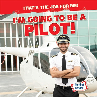 I'm Going to Be a Pilot! by Franco, Michou