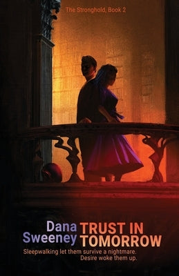 Trust in Tomorrow by Sweeney, Dana
